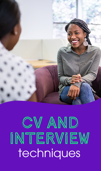 CV and Interview Techniques