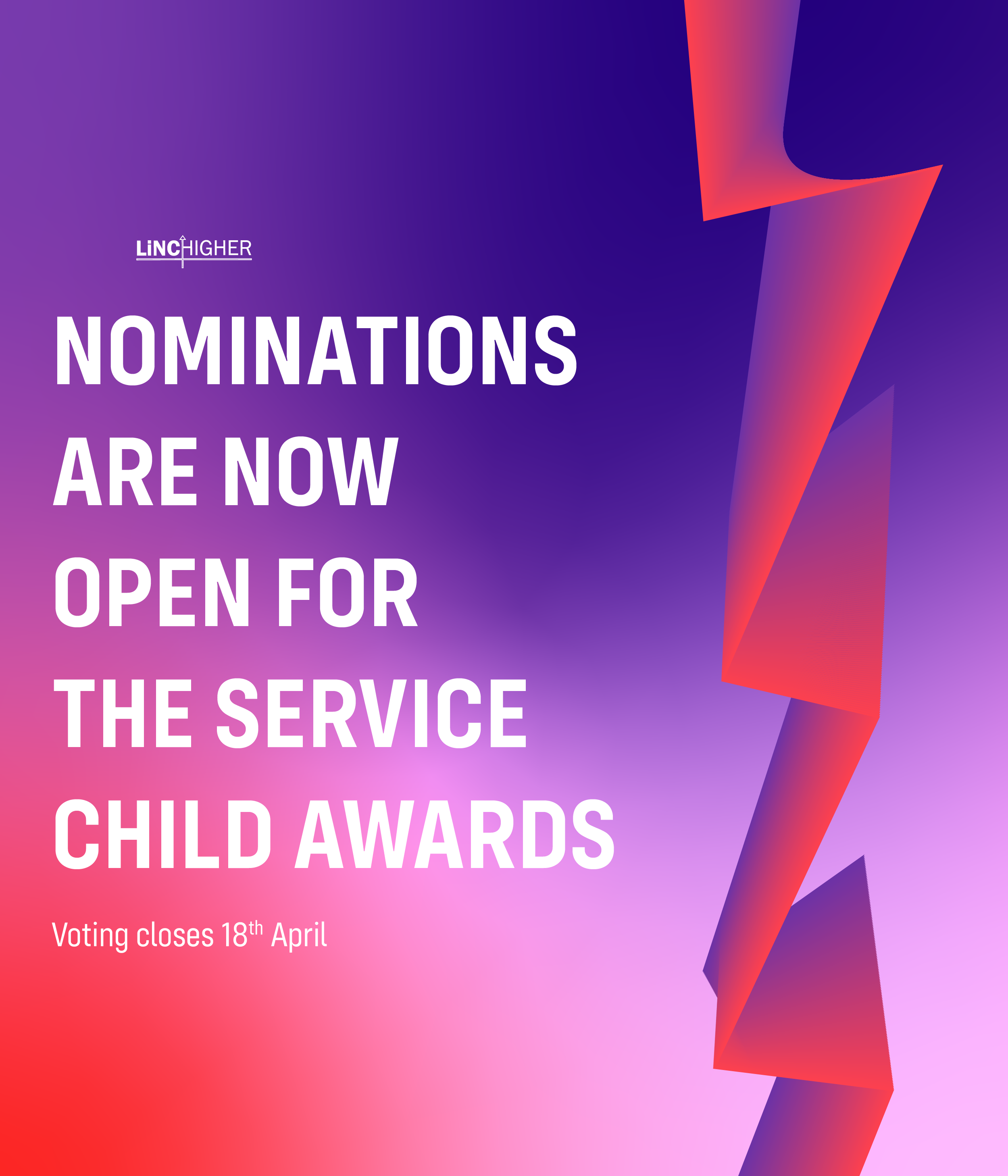 Image shows a poster advertising the LiNCHigher Service Child Awards. Nominations are now open.